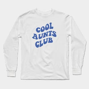 Cool Aunt's Club Long Sleeve T-Shirt